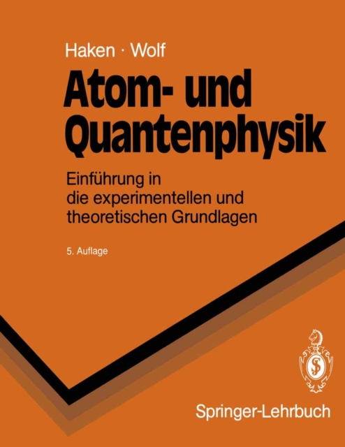 Atom- und Quantenphysik : Einfuhrung in die experimentellen und theoretischen Grundlagen, PDF eBook