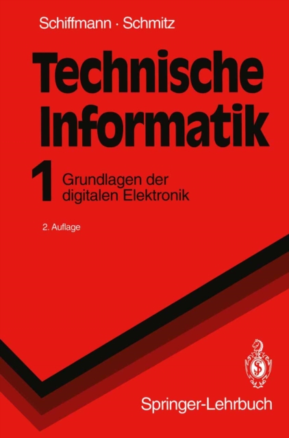 Technische Informatik 1 : Grundlagen der digitalen Elektronik, PDF eBook