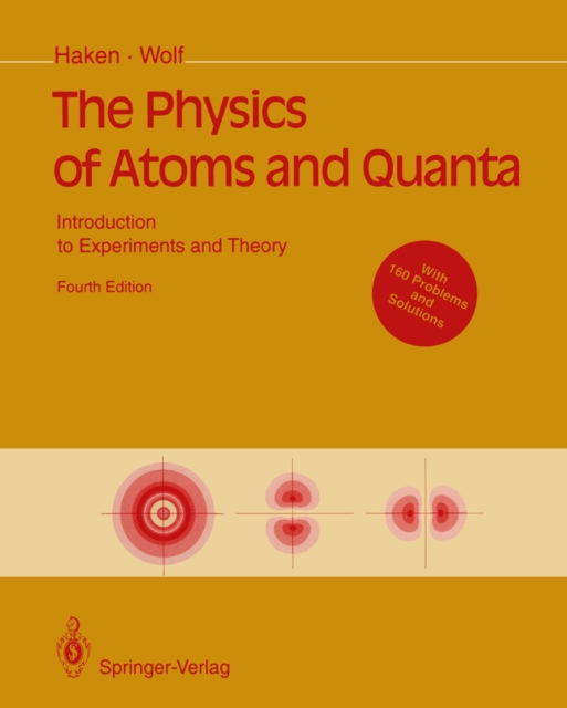 The Physics of Atoms and Quanta : Introduction to Experiments and Theory, PDF eBook