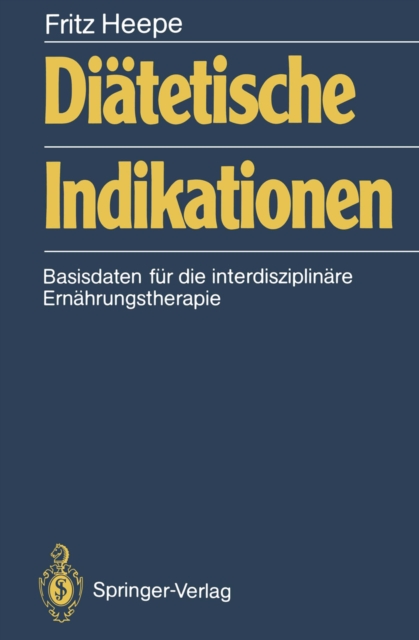 Diatetische Indikationen : Basisdaten fur die interdisziplinare Ernahrungstherapie, PDF eBook