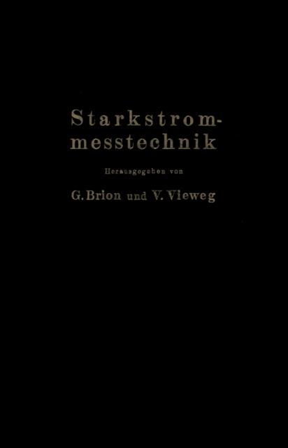 Starkstrommetechnik : Ein Handbuch fur Laboratorium und Praxis, PDF eBook