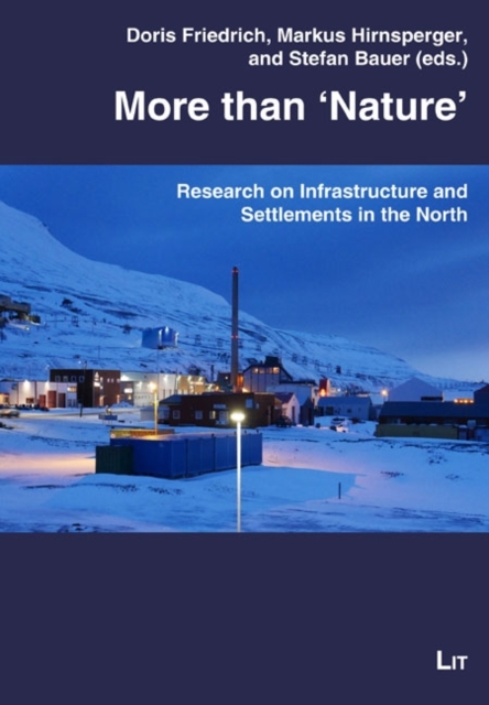 More than 'Nature' : Research on Infrastructure and Settlements in the North, PDF eBook
