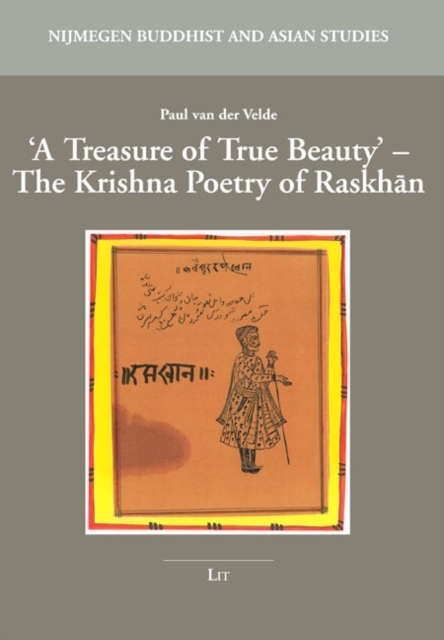 A Treasure of True Beauty' : The Krishna Poetry of Raskhan, PDF eBook