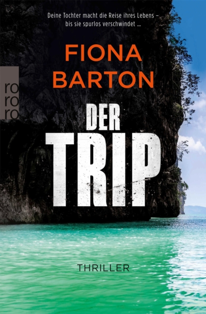 Der Trip : Deine Tochter macht die Reise ihres Lebens - bis sie spurlos verschwindet ..., EPUB eBook