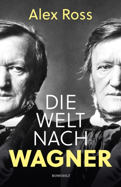 Die Welt nach Wagner : Ein deutscher Kunstler und sein Einfluss auf die Moderne, EPUB eBook