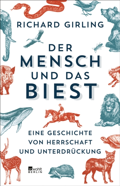 Der Mensch und das Biest : Eine Geschichte von Herrschaft und Unterdruckung, EPUB eBook