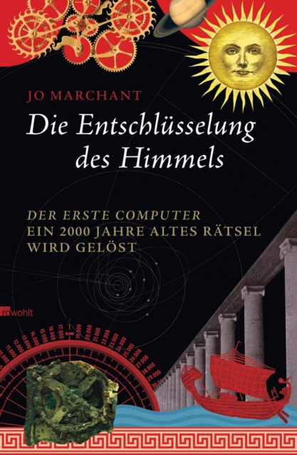 Die Entschlusselung des Himmels : Der erste Computer - ein 2000 Jahre altes Ratsel wird gelost, EPUB eBook