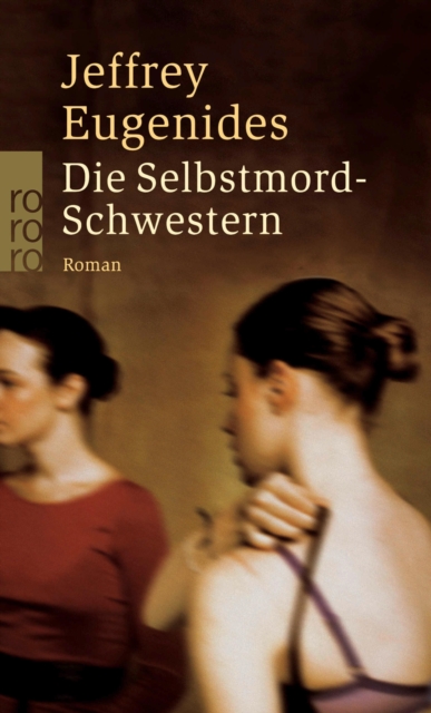 Die Selbstmord-Schwestern : Die deutsche Ubersetzung von "The Virgin Suicides" | Das TikTok-Phanomen, EPUB eBook