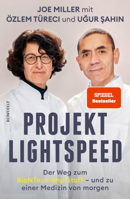 Projekt Lightspeed : Der Weg zum BioNTech-Impfstoff - und zu einer Medizin von morgen, EPUB eBook