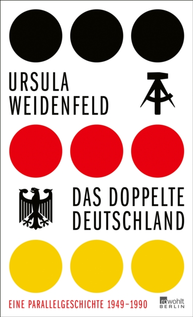 Das doppelte Deutschland : Eine Parallelgeschichte, 1949 - 1990, EPUB eBook