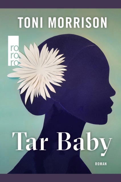 Tar Baby : Mit einem Vorwort der Autorin. Sprachlich uberarbeitet und aktualisiert von Marion Kraft, EPUB eBook