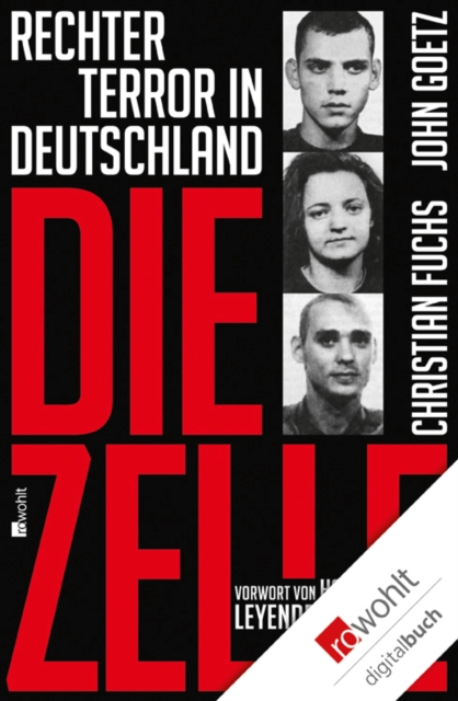 Die Zelle : Rechter Terror in Deutschland, EPUB eBook