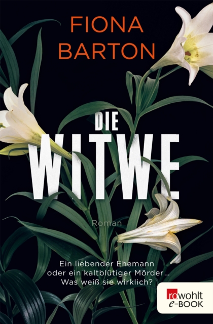 Die Witwe : Ein liebender Ehemann oder ein kaltblutiger Morder ... Was wei sie wirklich?, EPUB eBook