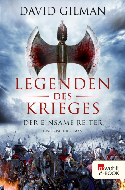 Legenden des Krieges: Der einsame Reiter : Historischer Roman, EPUB eBook