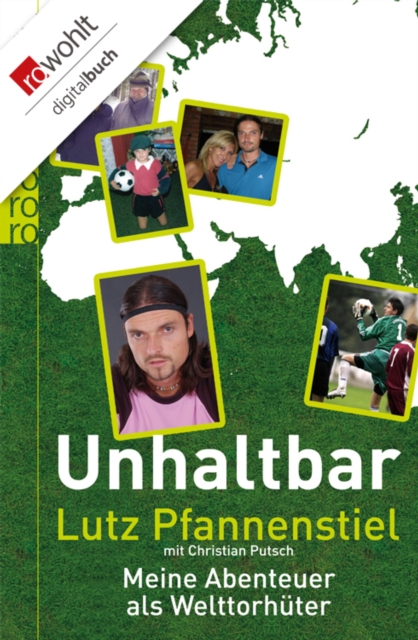 Unhaltbar : Meine Abenteuer als Welttorhuter, EPUB eBook