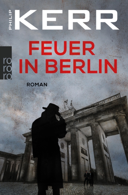 Feuer in Berlin : Die Berlin-Trilogie. Historischer Kriminalroman, EPUB eBook