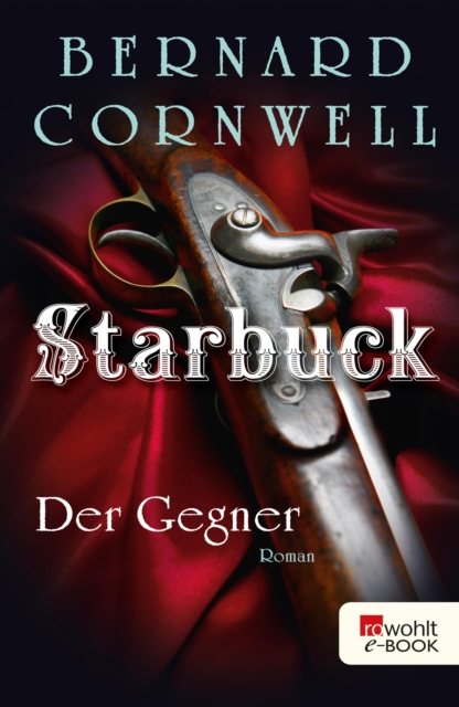 Starbuck: Der Gegner : Historischer Roman, EPUB eBook