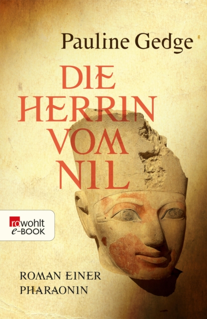 Die Herrin vom Nil : Roman einer Pharaonin, EPUB eBook