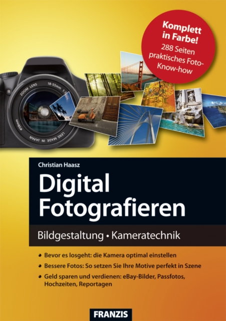 Digital Fotografieren : Bildgestaltung und Kameratechnik, PDF eBook