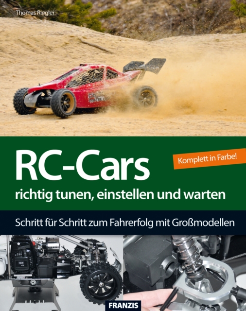 RC-Cars richtig tunen, einstellen und warten : Schritt fur Schritt zum Fahrerfolg mit Gromodellen, PDF eBook