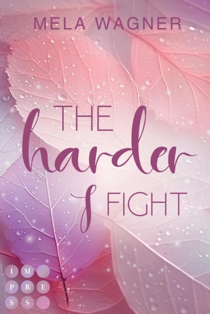 The Harder I Fight (Loving For Real 2) : Knisternde Opposites-Attract-Romance zwischen einem Realitystar und einer Juristin, EPUB eBook