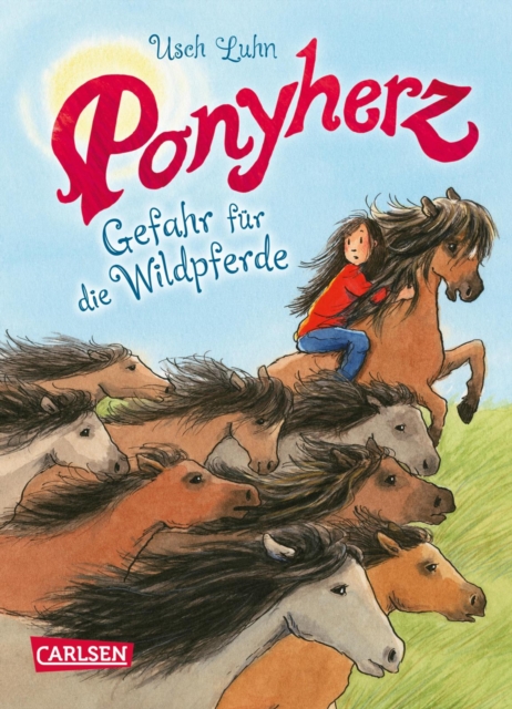 Ponyherz 19: Gefahr fur die Wildpferde : Pferde-Abenteuer uber ein Madchen und sein geheimes Wildpferd fur Madchen ab 7, EPUB eBook