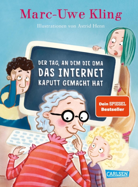 Der Tag, an dem die Oma das Internet kaputt gemacht hat, EPUB eBook