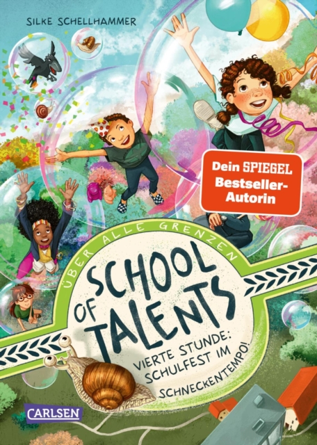 School of Talents 4: Vierte Stunde: Schulfest im Schneckentempo! : Tiere verstehen, durch Wande laufen und sich verwandeln: Diese Schulreihe ab 8 ist randvoll mit fantastischen Talenten!, EPUB eBook