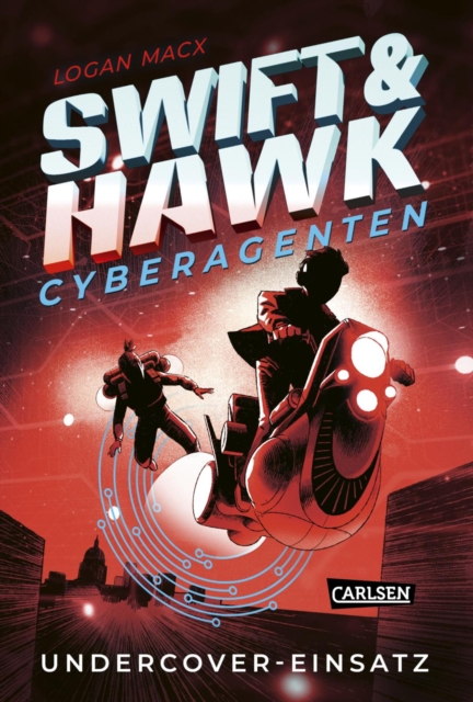 Swift & Hawk, Cyberagenten 2: Undercover-Einsatz : Actionreicher Spionage-Thriller fur Jugendliche ab 10, EPUB eBook