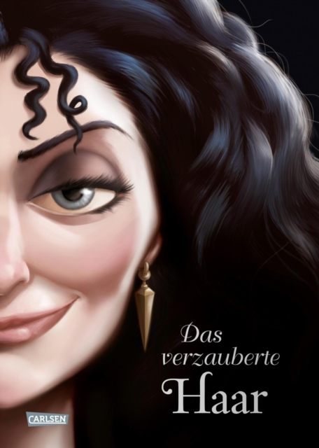 Disney Villains 5: Das verzauberte Haar : Das Marchen von Rapunzel und ihrer Stiefmutter, EPUB eBook