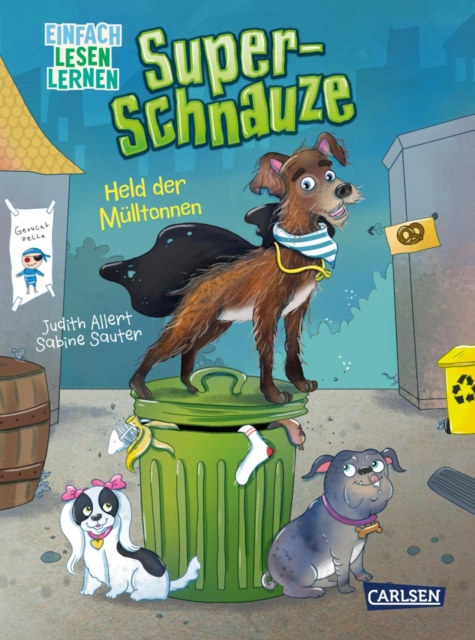 Super-Schnauze: Held der Mulltonnen : Einfach Lesen Lernen | Tierisches Abenteuer fur kleine Hundefans zum Lesenlernen ab 5, EPUB eBook