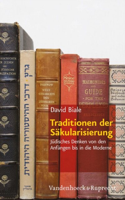 Traditionen der Sakularisierung : Judisches Denken von den Anfangen bis in die Moderne, PDF eBook