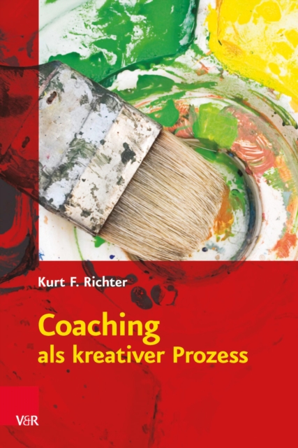 Coaching als kreativer Prozess : Werkbuch fur Coaching und Supervision mit Gestalt und System, PDF eBook