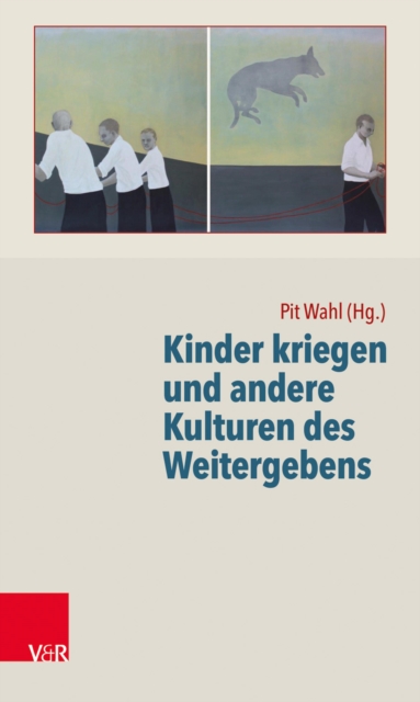 Kinder kriegen und andere Kulturen des Weitergebens, PDF eBook