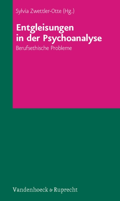 Entgleisungen in der Psychoanalyse : Berufsethische Probleme, PDF eBook
