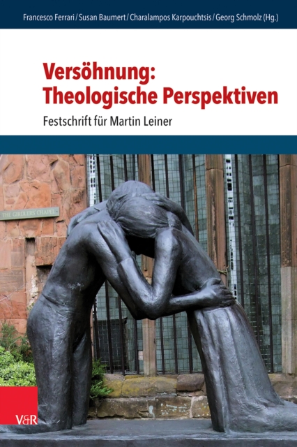 Versohnung: Theologische Perspektiven : Festschrift fur Martin Leiner, PDF eBook