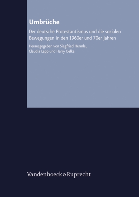 Umbruche : Der deutsche Protestantismus und die sozialen Bewegungen in den 1960er und 70er Jahren, PDF eBook