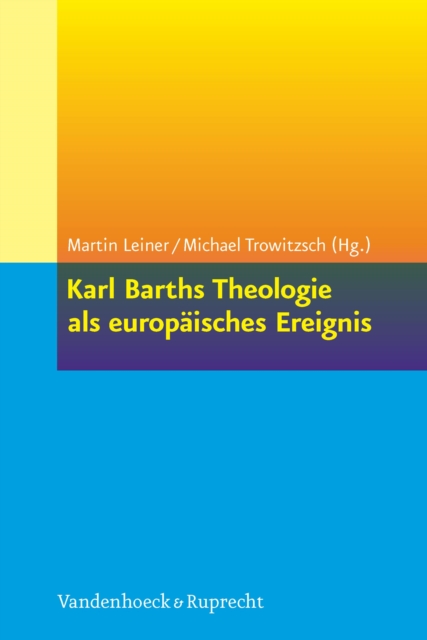 Karl Barths Theologie als europaisches Ereignis, PDF eBook