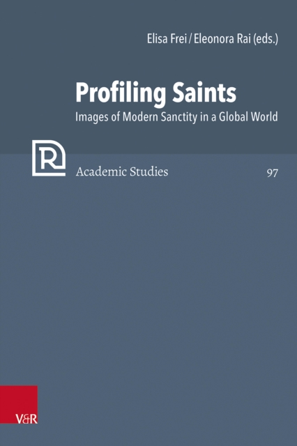 Profiling Saints : Images of Modern Sanctity in a Global World, PDF eBook