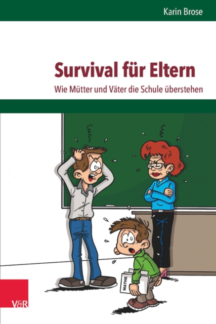 Survival fur Eltern : Wie Mutter und Vater die Schule uberstehen, PDF eBook