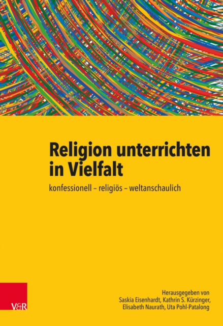 Religion unterrichten in Vielfalt : konfessionell - religios - weltanschaulich. Ein Handbuch, EPUB eBook