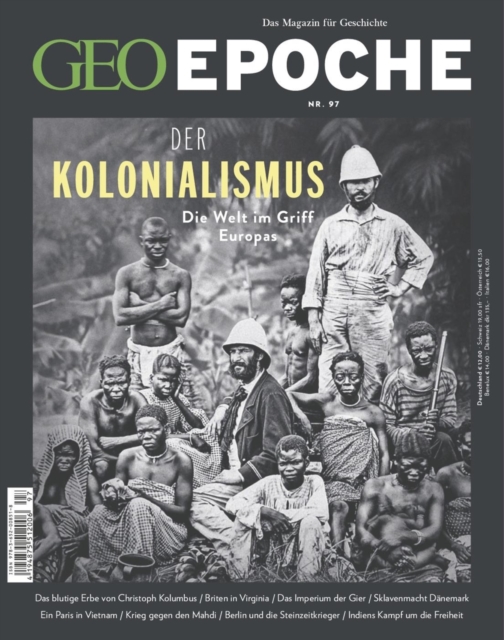 GEO Epoche 97/2019 - DER KOLONIALISMUS : Die Welt im Griff Europas, PDF eBook