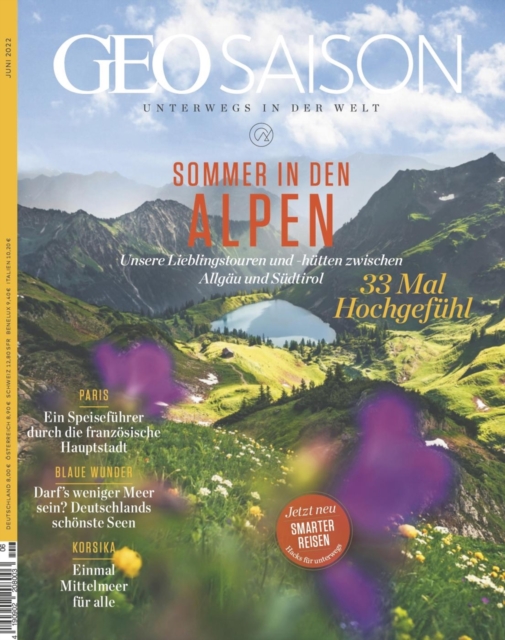 GEO SAISON 06/2022 - Sommer in den Alpen : Unsere Lieblingstouren und -hutten zwischen Allgau und Sudtirol, PDF eBook