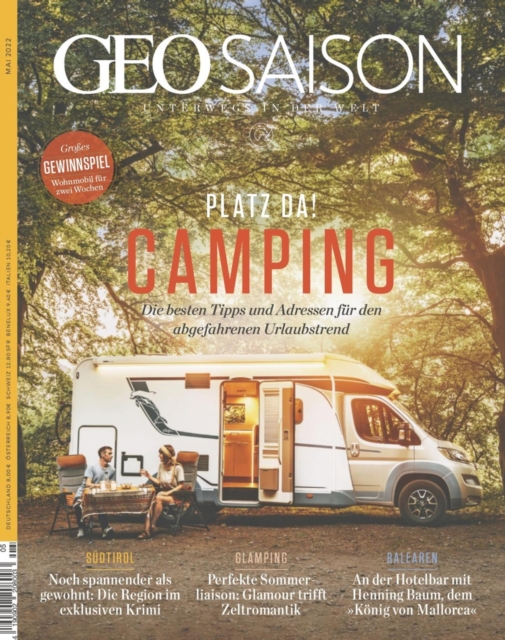 GEO SAISON 05/2022 - Camping : Die besten Tipps und Adresssen fur den abgefahrenen Urlaubstrend, PDF eBook
