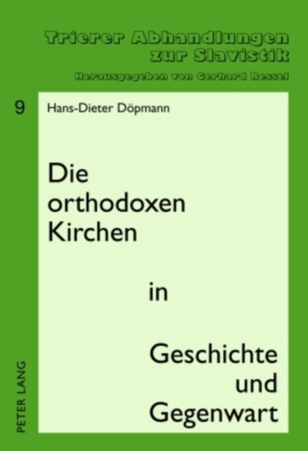 Die orthodoxen Kirchen in Geschichte und Gegenwart : Zweite, ueberarbeitete und ergaenzte Auflage, PDF eBook