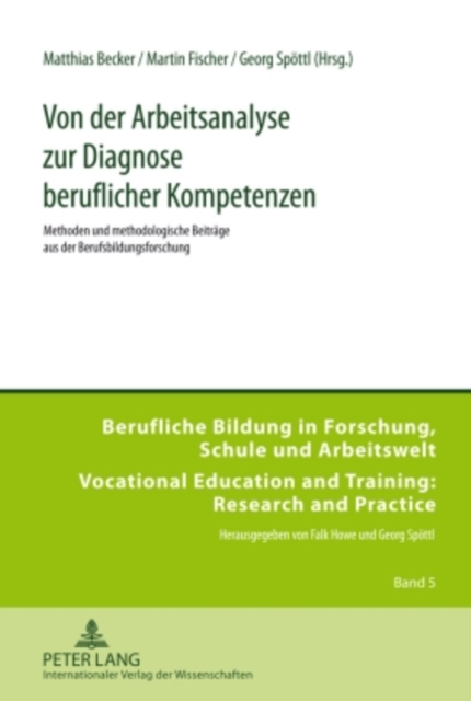 Von der Arbeitsanalyse zur Diagnose beruflicher Kompetenzen : Methoden und methodologische Beitraege aus der Berufsbildungsforschung, PDF eBook