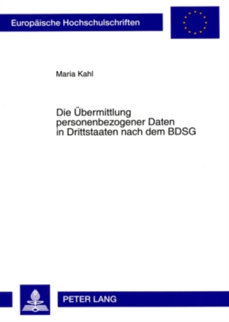 Die Uebermittlung personenbezogener Daten in Drittstaaten nach dem BDSG : Handlungsoptionen international taetiger Unternehmen, PDF eBook