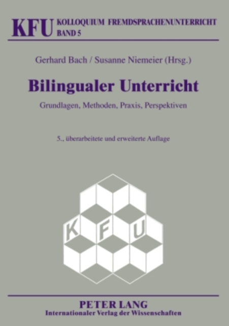 Bilingualer Unterricht : Grundlagen, Methoden, Praxis, Perspektiven. 5., ueberarbeitete und erweiterte Auflage, PDF eBook