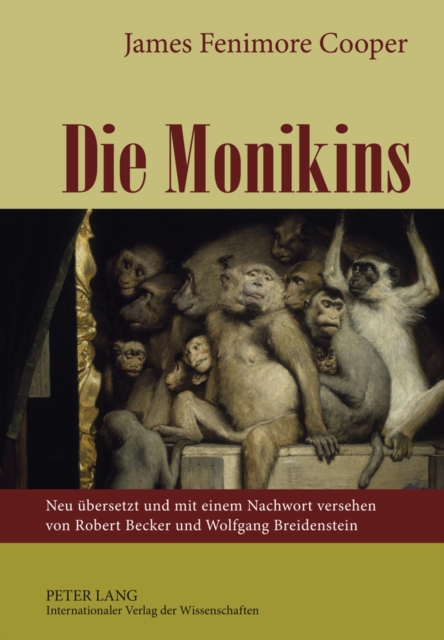 Die Monikins : Neu uebersetzt und mit einem Nachwort versehen von Robert Becker und Wolfgang Breidenstein, PDF eBook