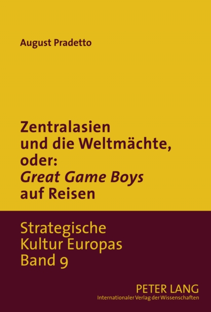 Zentralasien und die Weltmaechte, oder: «Game Boys» auf Reisen, PDF eBook